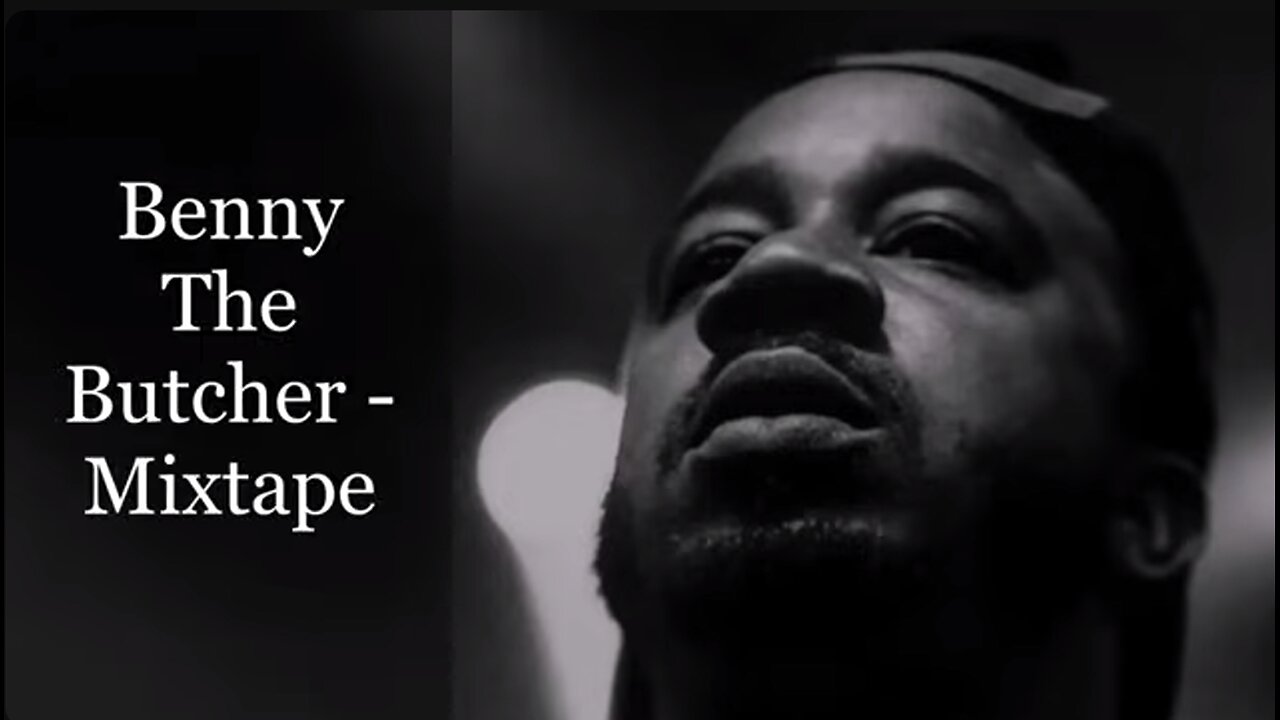 Benny The Butcher - Mixtape (feat. Conway The Machine, Skyzoo, DJ Premier, Black Thought...)