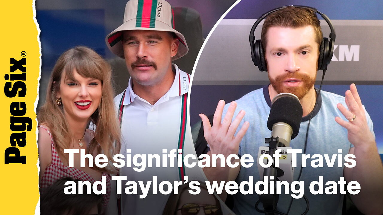 Is there deeper meaning behind Taylor Swift and Travis Kelces wedding date?