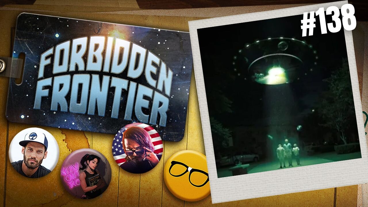 The Official FIRST Release of UFO Disclosure - Forbidden Frontier #138