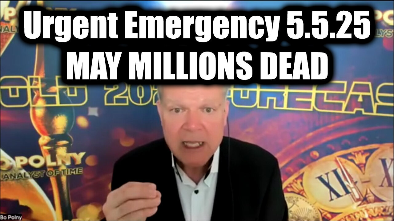 Bo Polny Urgent Emergency - Sum of All FEARS, MAY MILLIONS DEAD