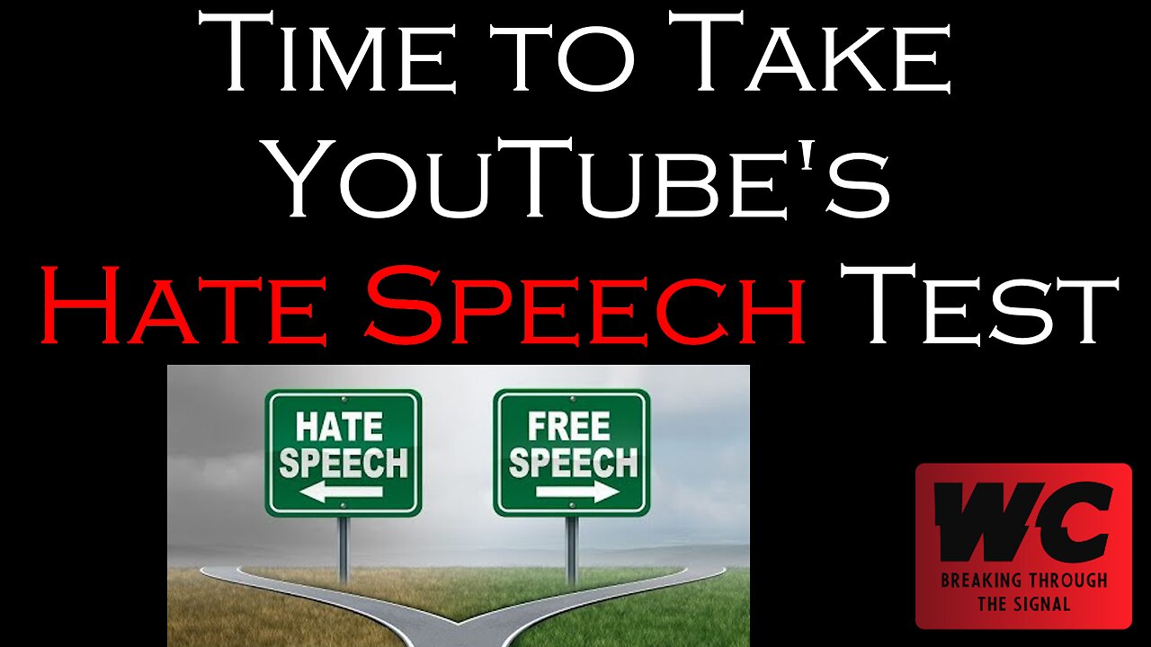 Time to Take YouTubes Hate Speech Test