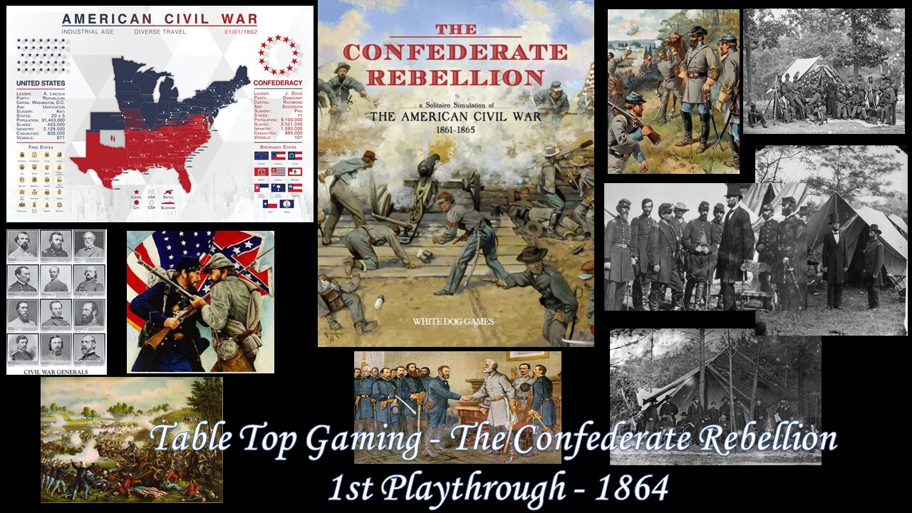 TableTop Gaming - The Confederate Rebellion - 1st Playthrough - 1864