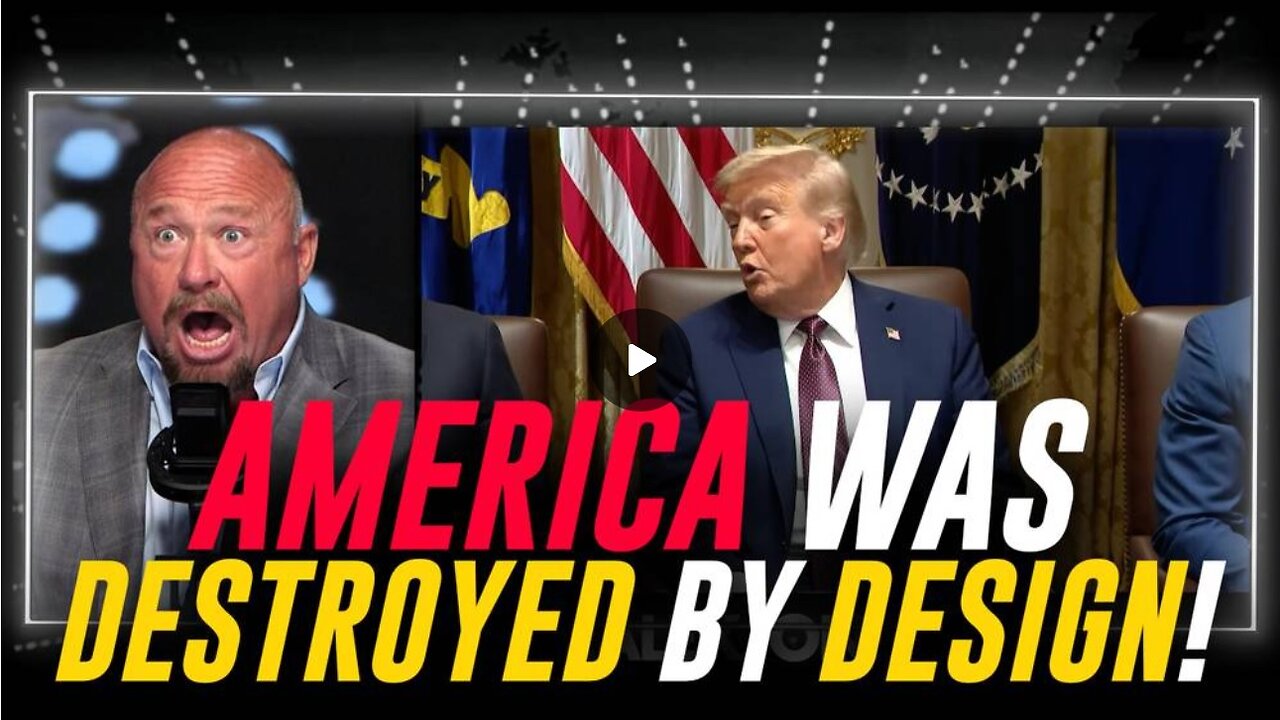 VIDEO: Alex Jones Goes Off On Trump, The Globalists Have Been Deliberately Destroying America!