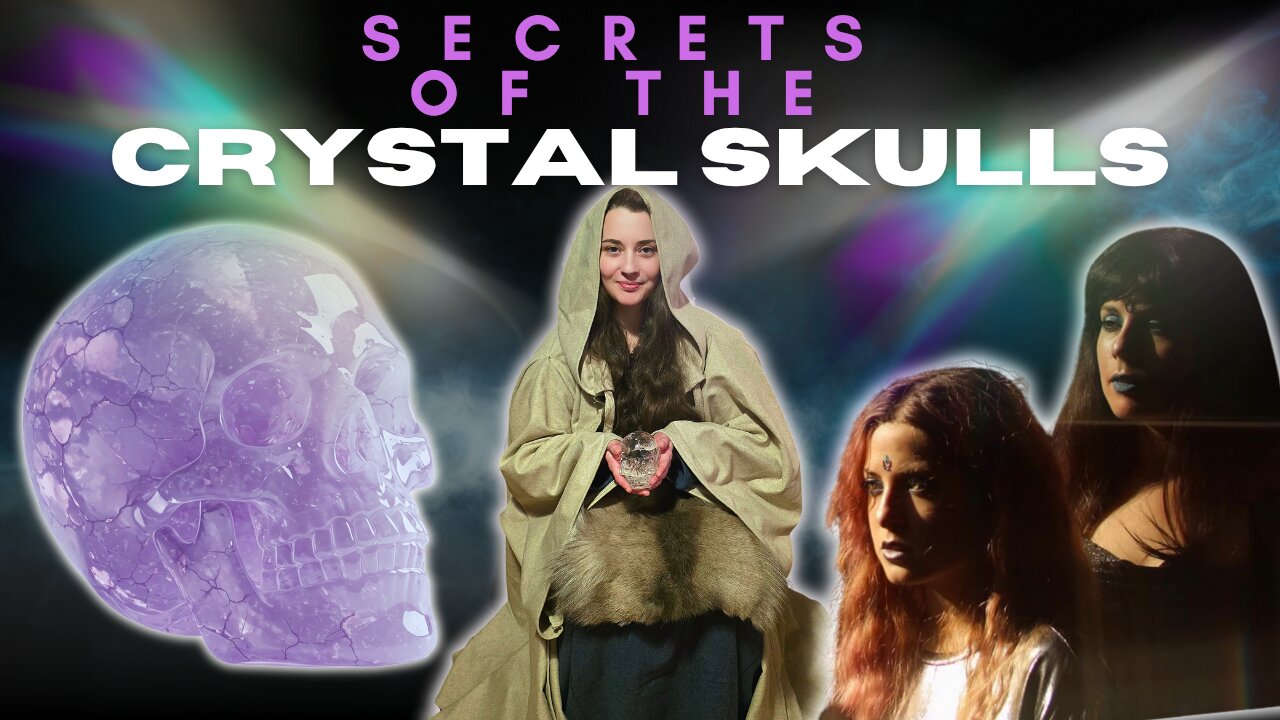 SECRETS OF THE CRYSTAL SKULLS πβ¨