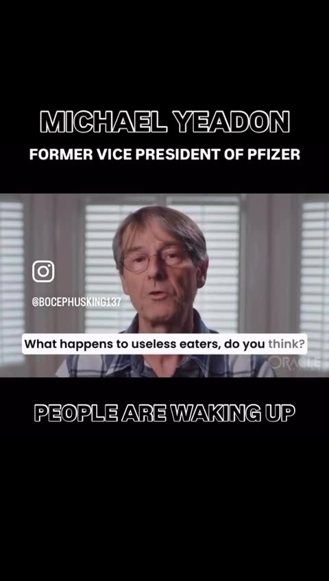 Michael Yeadon FORMER VICE PRESIDENT OF PFIZER
