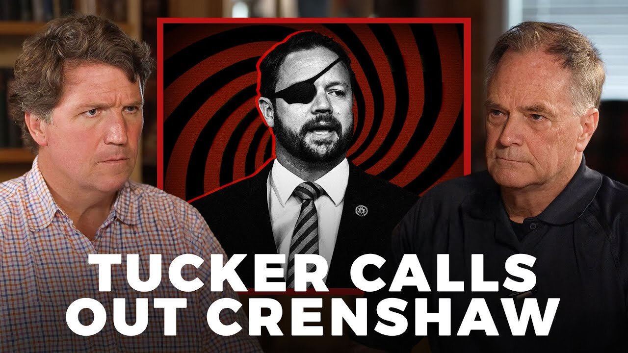 Tuckers Response to Dan Crenshaws Grifting