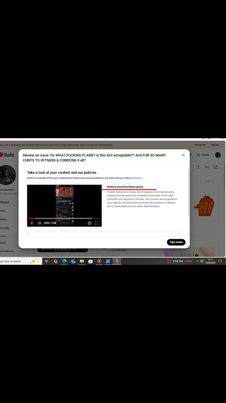 YouTube struck for medical disinformation. Just ignore the BLATANT criminal harassment eh cunts?!