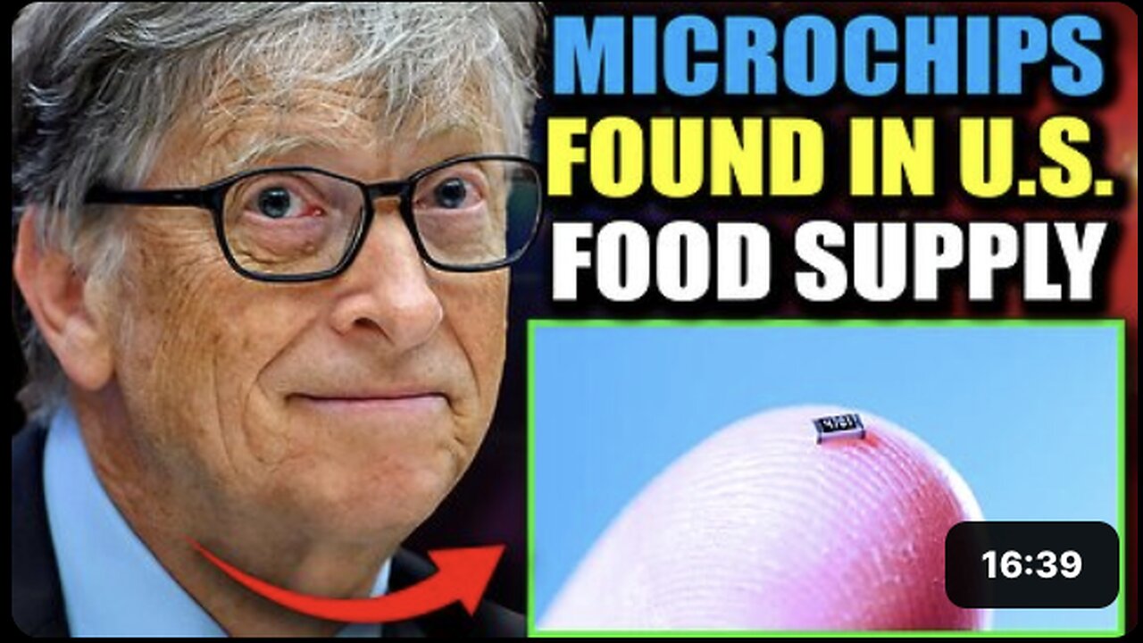 Microchips Patented By Bill Gates Discovered In Massive Range of Everyday Foods