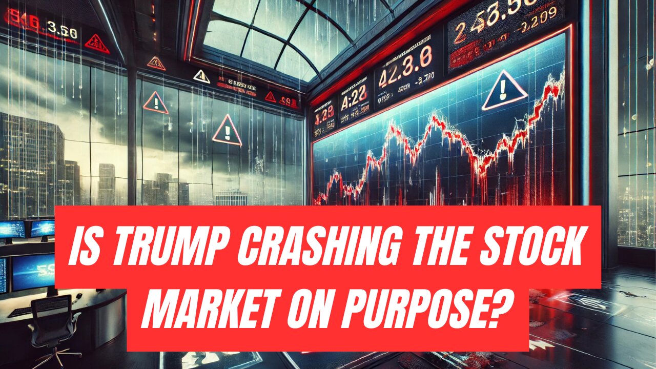Is Trump Crashing The Market on Purpose? A Wild Theory Reveals What He May Really Be Up To