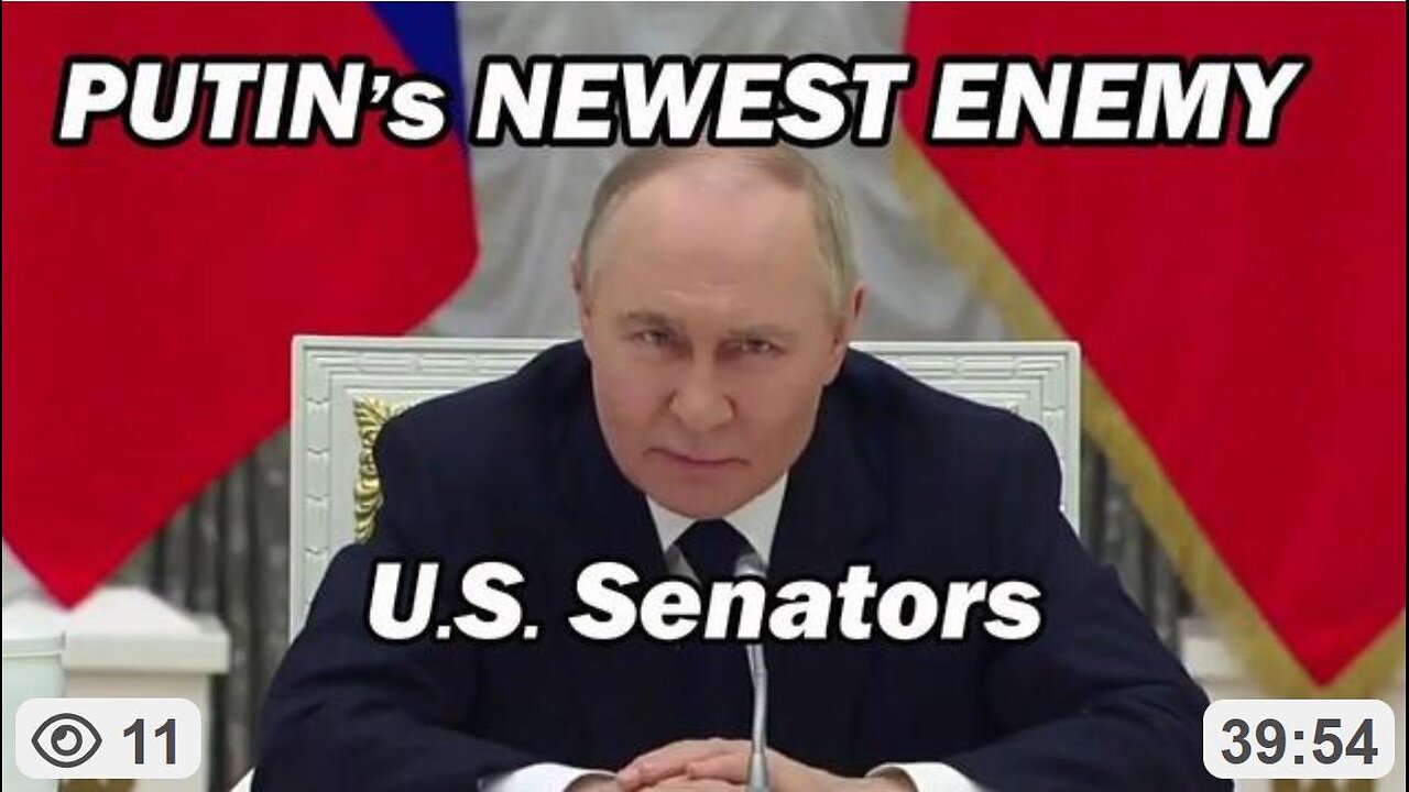 Putins Newest Enemy: US Senators Blumenthal & Lindsey Graham (72 Senators) ~ by Lt Col Daniel Davis 5.31.25