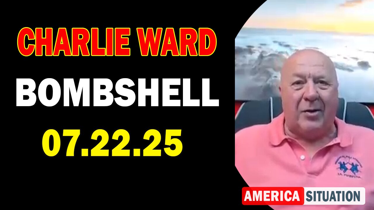 Charlie Ward Update Today: Charlie Ward & Paul Brooker Important Update July 22, 2025
