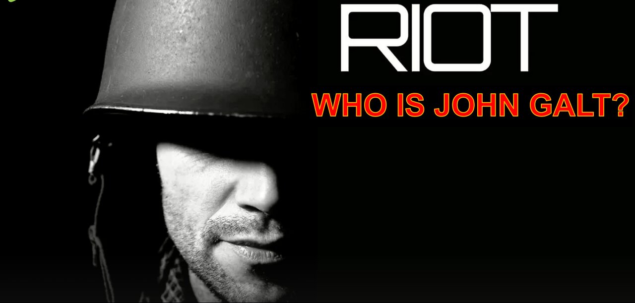PHIL G ULTRA CONDENSED VERSION. JUST THE NEWS. RIOTS YW WHO IS John Galt?