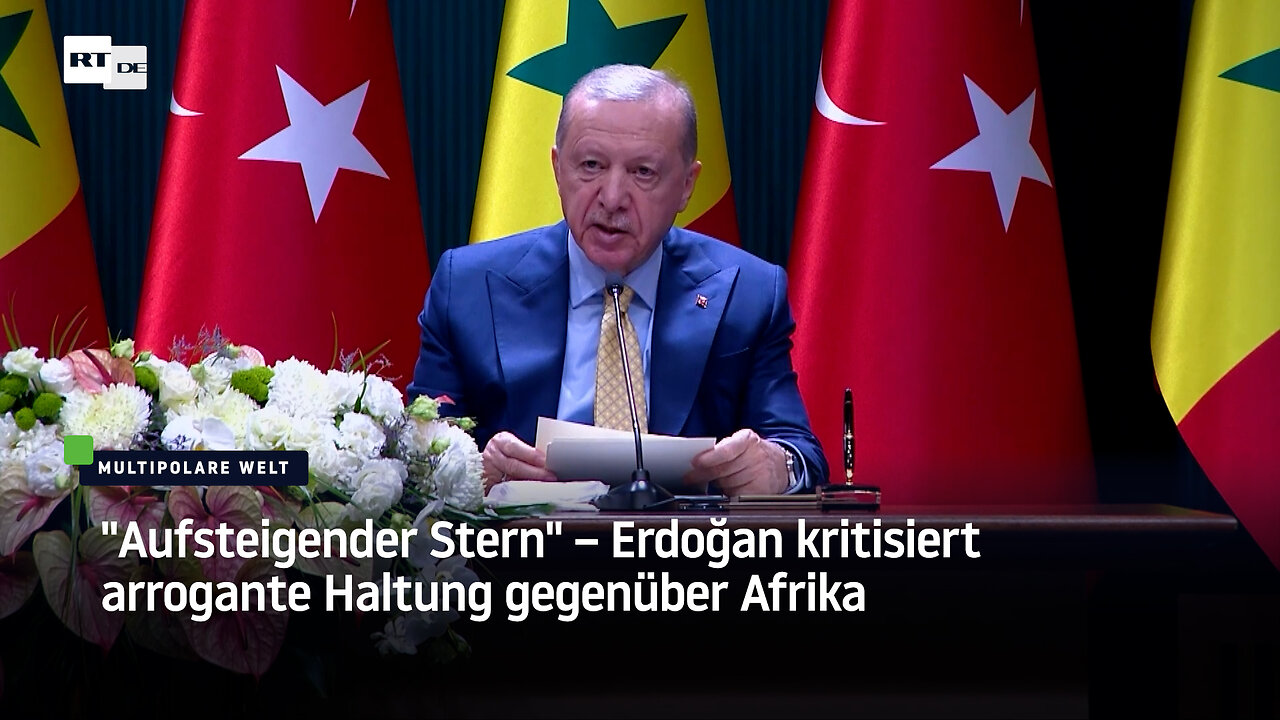 Aufsteigender Stern – Erdoğan kritisiert arrogante Haltung gegenüber Afrika