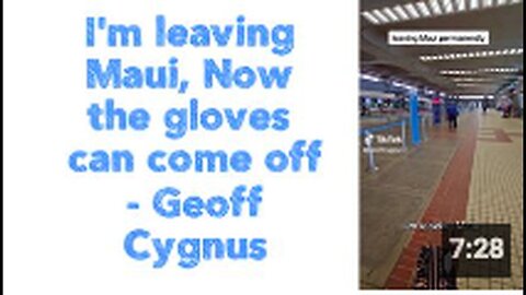 I'm leaving Maui 🙏 Now the gloves can come off _ Geoff Cygnus