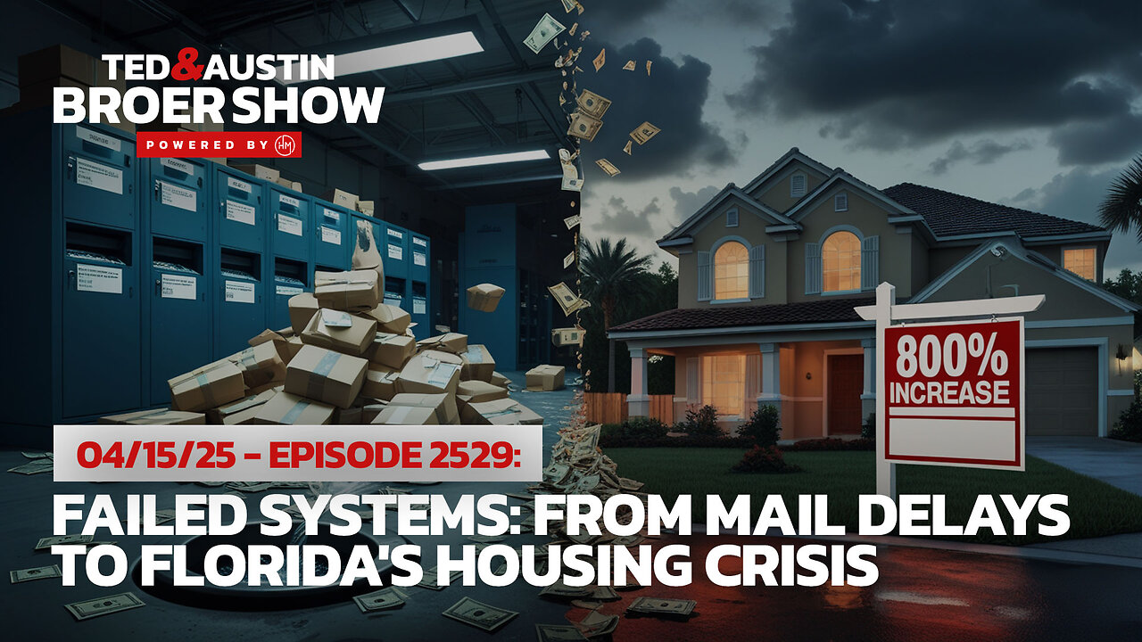04/15/25 Failed Systems: From Mail Delays to Floridas Housing Crisis