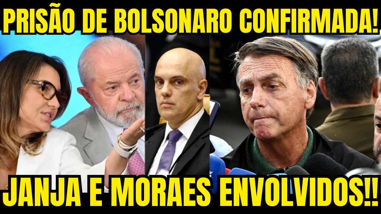 VAZOU AGORA!! PRISÃO DE BOLSONARO ACABA DE SER CONFIRMADA!! JANJA E MORAES ENVOLVIDOS!!