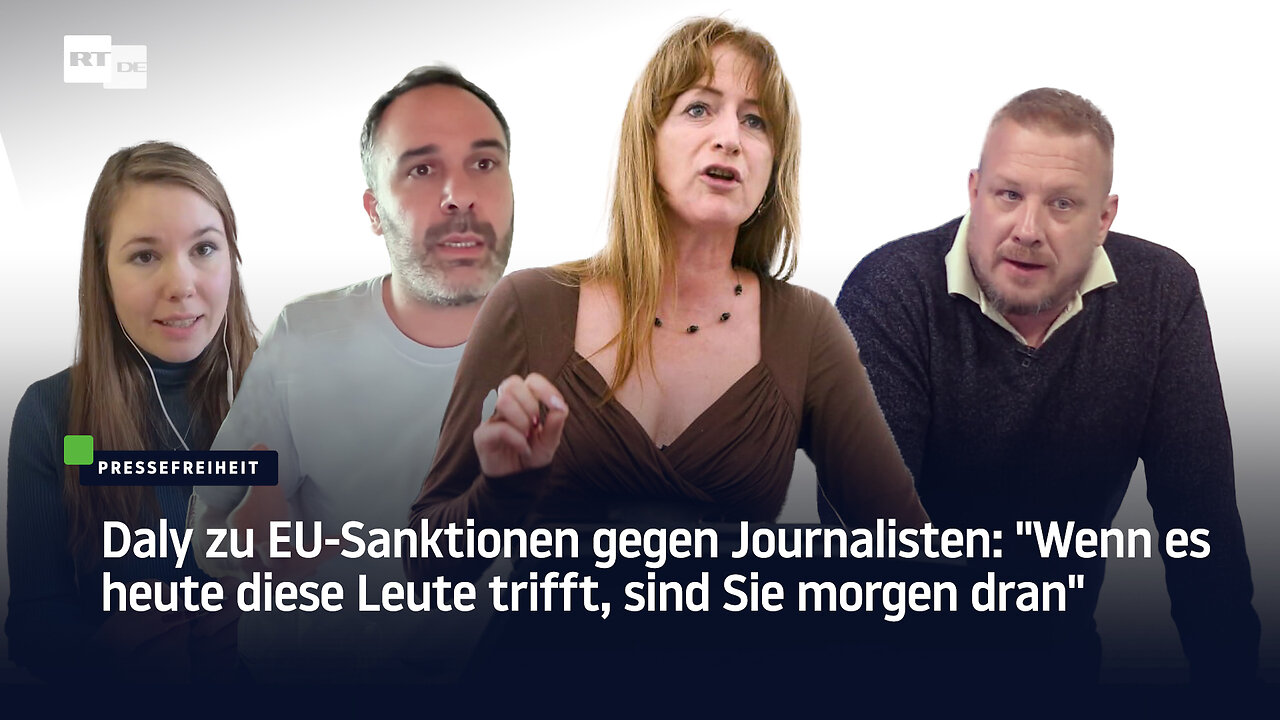 Daly zu EU-Sanktionen gegen Journalisten: Wenn es heute diese Leute trifft, sind Sie morgen dran