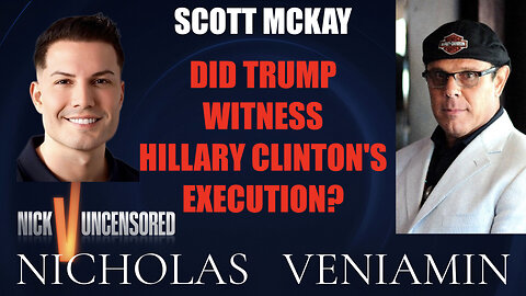 Scott McKay Discusses If Trump Witnessed Hillary Clinton's Execution with Nicholas Veniamin