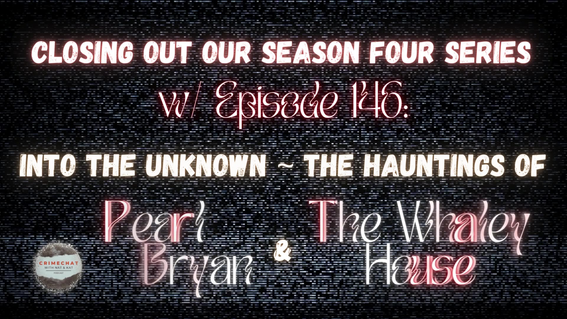#teaser #season4finale Episode 146: Into the Unknown~The Hauntings of Pearl Bryan & The Whaley House