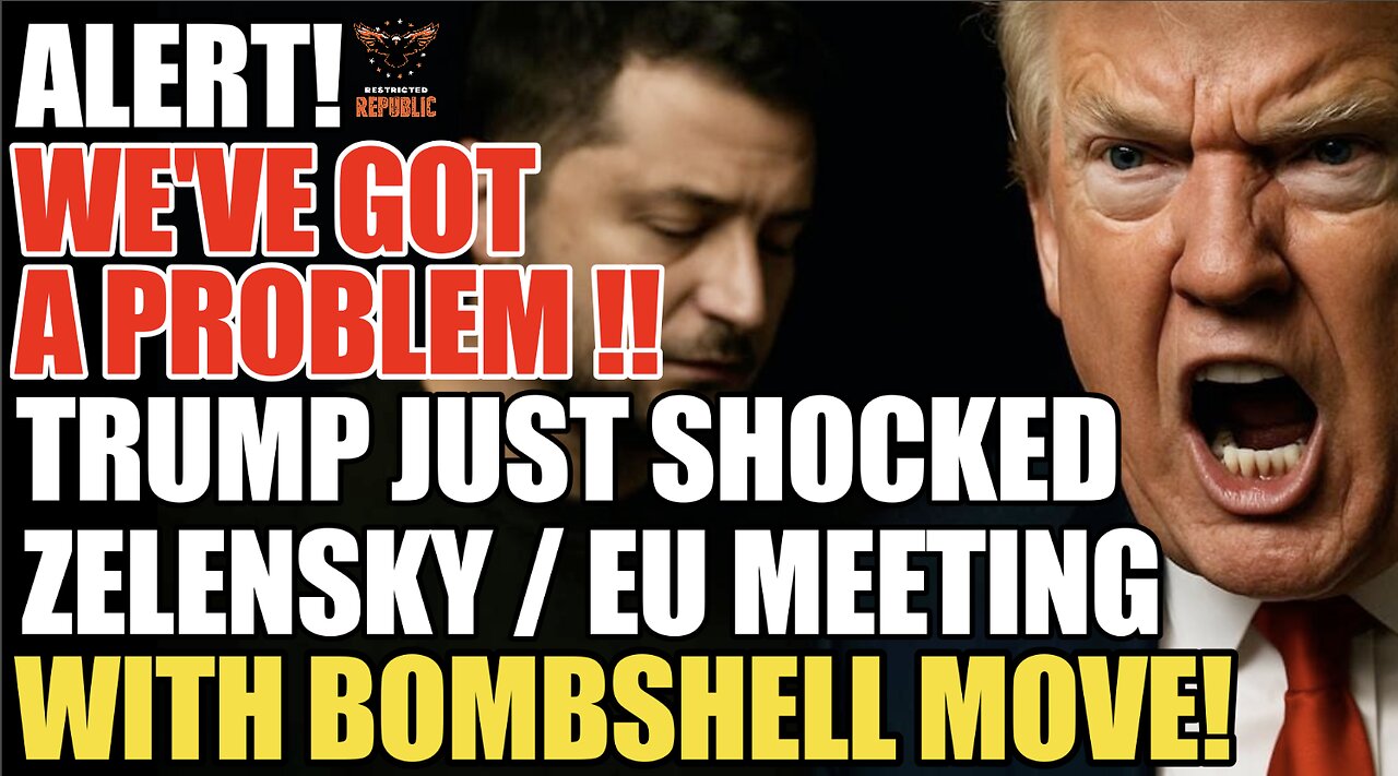 ALERT! Weve Got a Problem! Trump Just Shocked Zelensky / EU Meeting With Bombshell Cryptic Message!