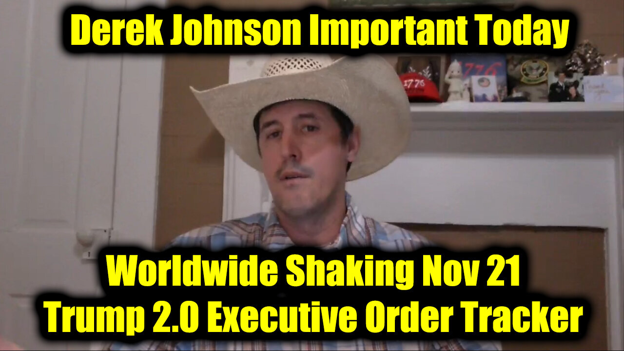 Derek Johnson Worldwide Shaking Nov 21 - Trump 2.0 Executive Order Tracker