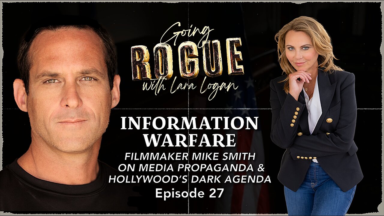 INFORMATION WARFARE: Filmmaker Mike Smith on Media Propaganda & Hollywood’s Dark Agenda | Episode 27