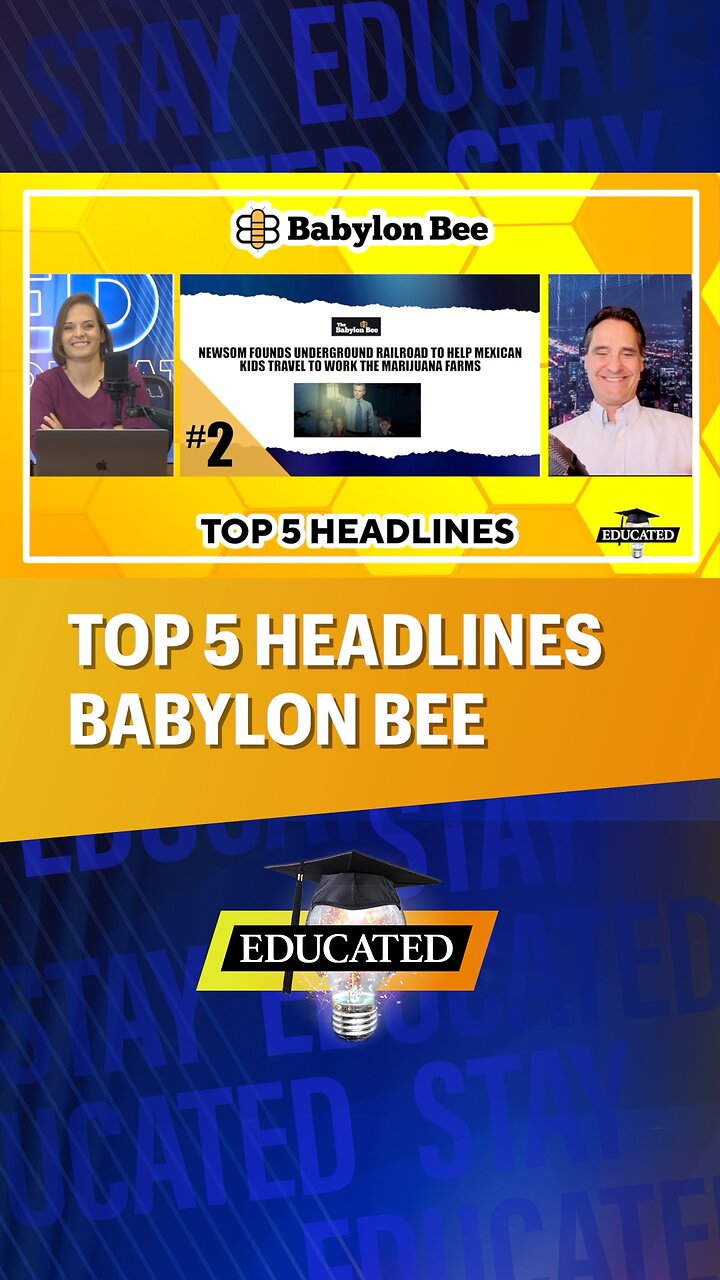 🐝Top 5 Babylon Bee Headlines