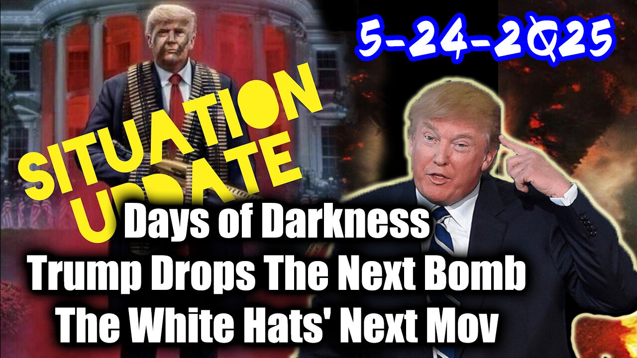 Situation Update 5.24.25 - Trump MAKE BIGGEST Announcement YET, An Emergency Reset Coming