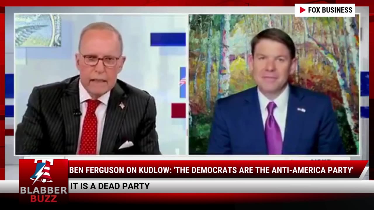 Ben Ferguson On Kudlow: 'The Democrats Are The Anti-America Party'
