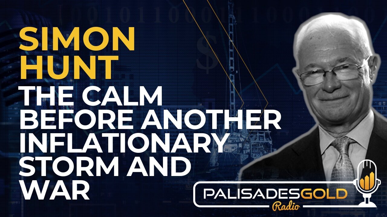 Simon Hunt: The Calm Before Another Inflationary Storm and War