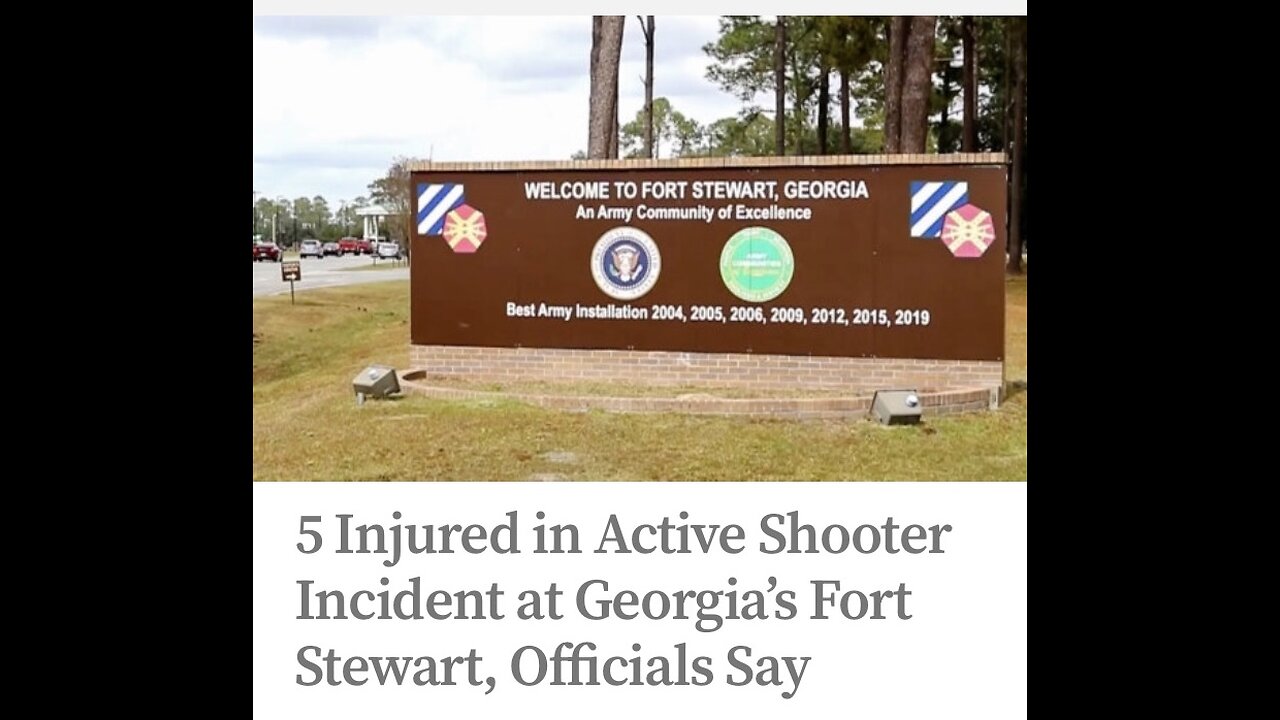 ACTIVE SHOOTER👮♂️🎬🏣💥🥷AT FORT. STEWART ARMY BASE GEORGIA👨✈️🏣🪖💫