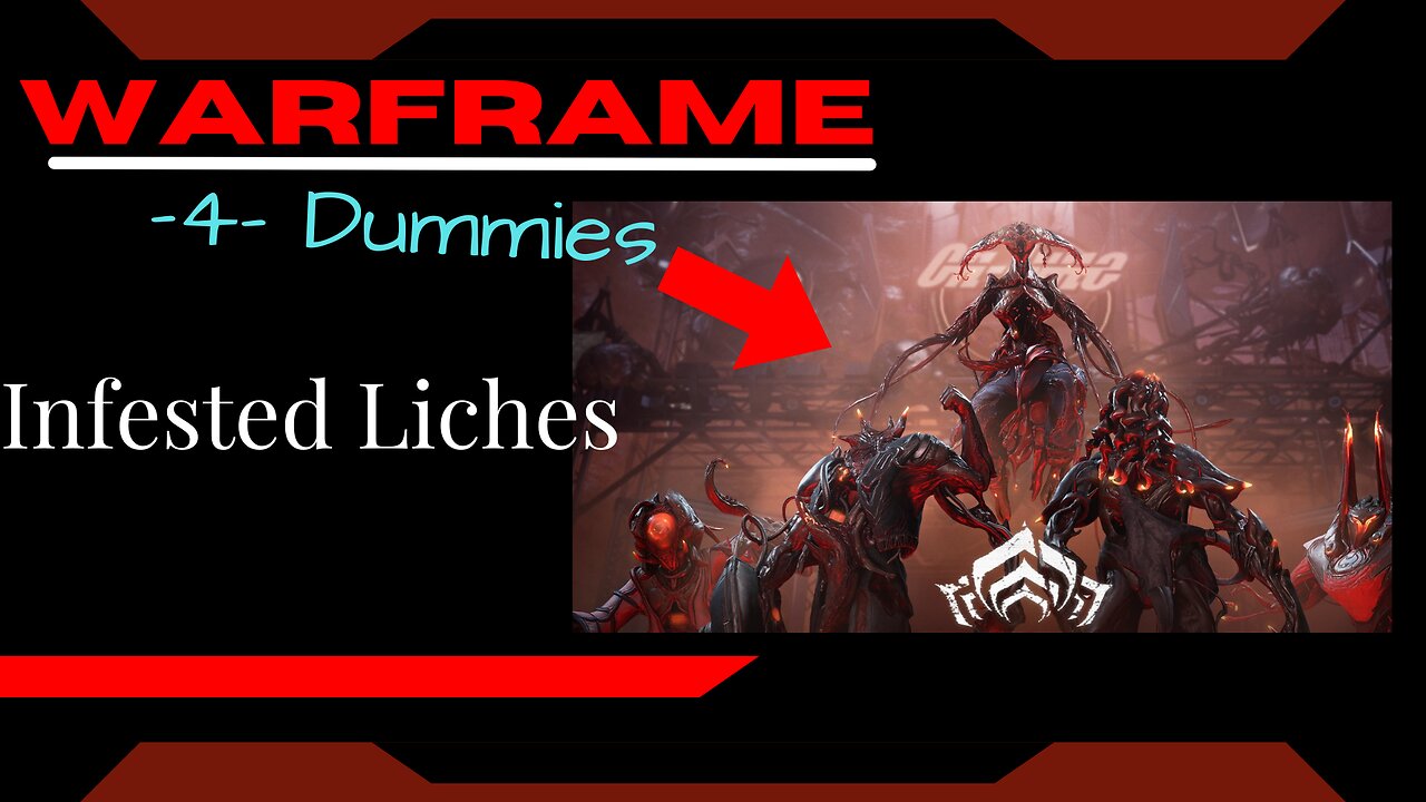 Infested Liches, A guide better than Zacks: Warframe -4- Dummies