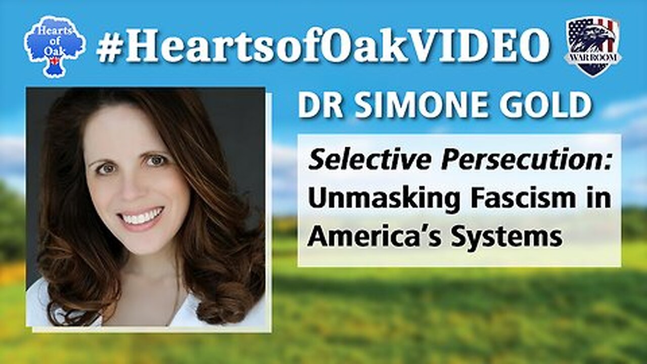 Dr Simone Gold - Selective Persecution: Unmasking Fascism in Americas Systems