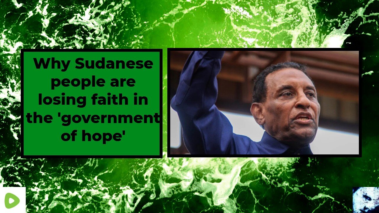 Why Sudanese people are losing faith in the government of hope