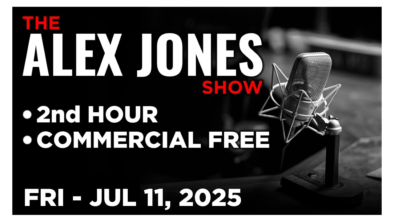 ALEX JONES [2 of 4] Friday 7/11/25 • VIVA FREI & ROBERT BARNES, FEUD OVER EPSTEIN COVERUP, ICE RAIDS