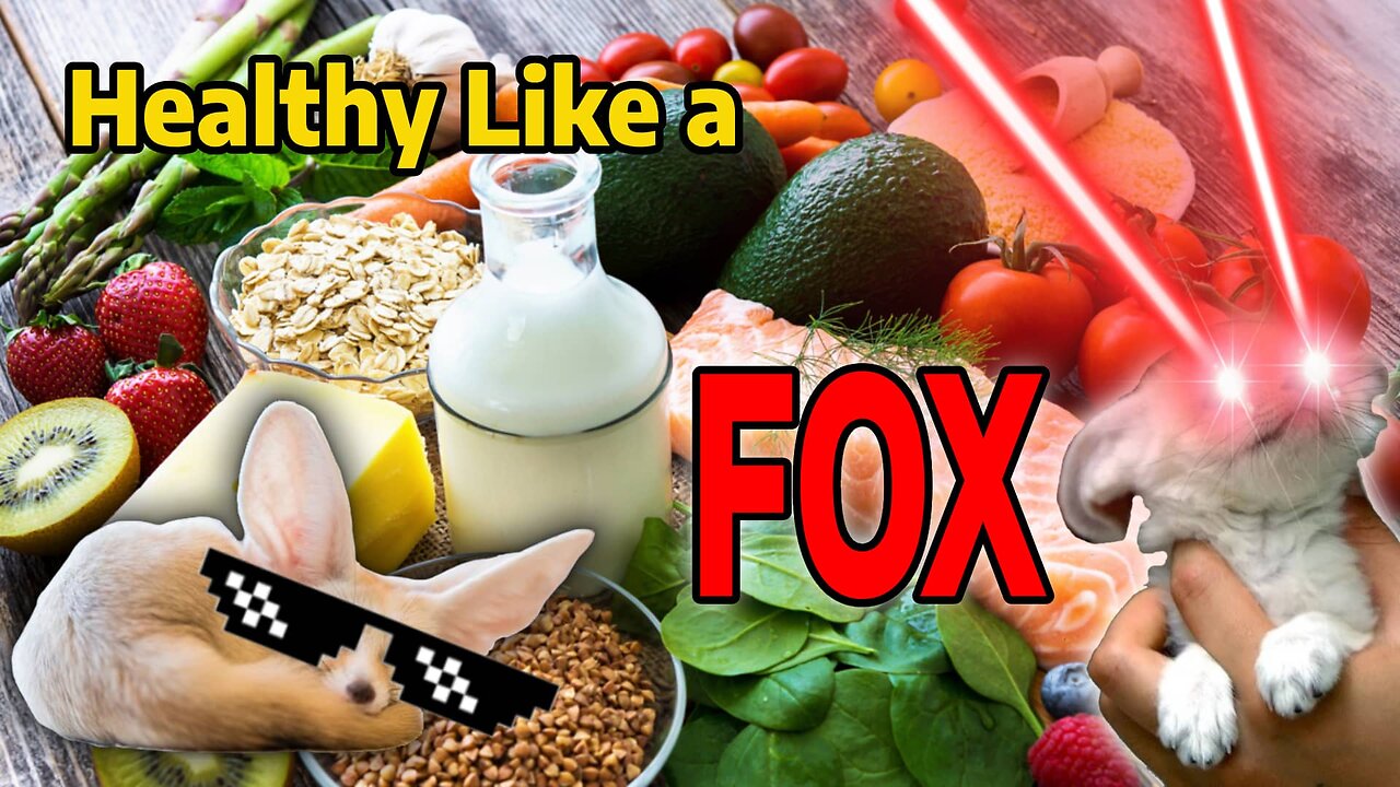 Healthy Like a Fox: Diet