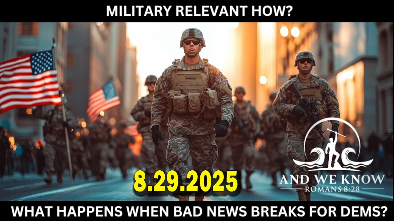 And We Know 8.29.25: Always Attack When BAD NEWS Hits The Ds, SOROS Exposed Again, ULTRA Important