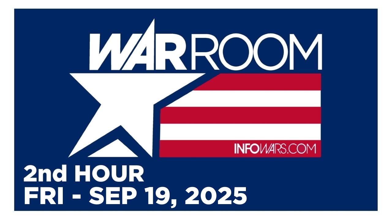 WAR ROOM [2 of 3] Friday 9/19/25 • FULL-SPECTRUM - News, Reports & Analysis • Infowars