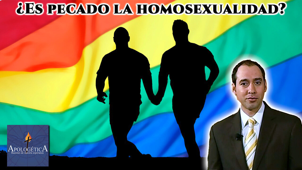¿Es pecado la homosexualidad? - Apologética, razones de nuestra esperanza