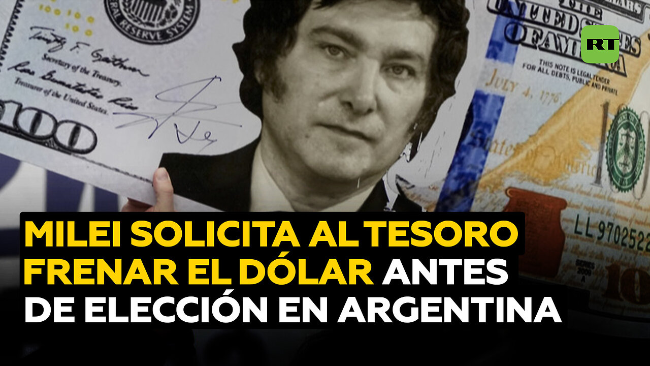 Milei apela al Tesoro para contener el dólar a días de una elección clave en Argentina