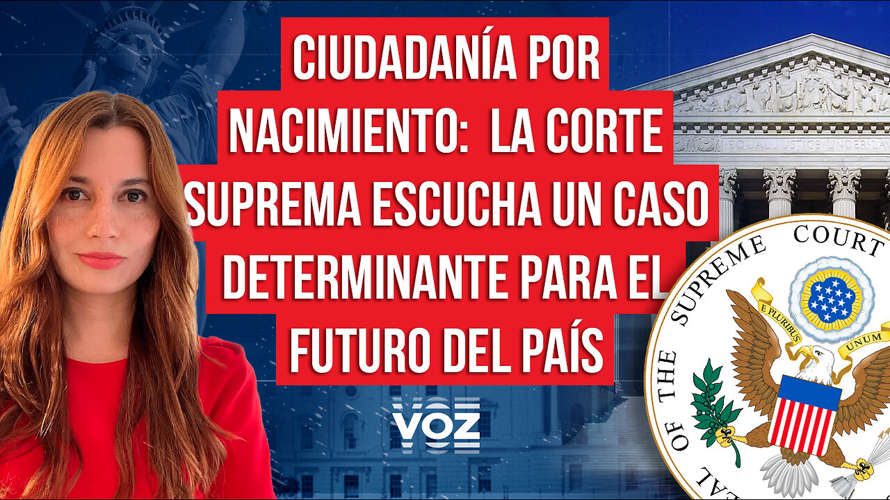Ciudadanía por nacimiento: la Corte Suprema escucha un caso determinante para el futuro del país