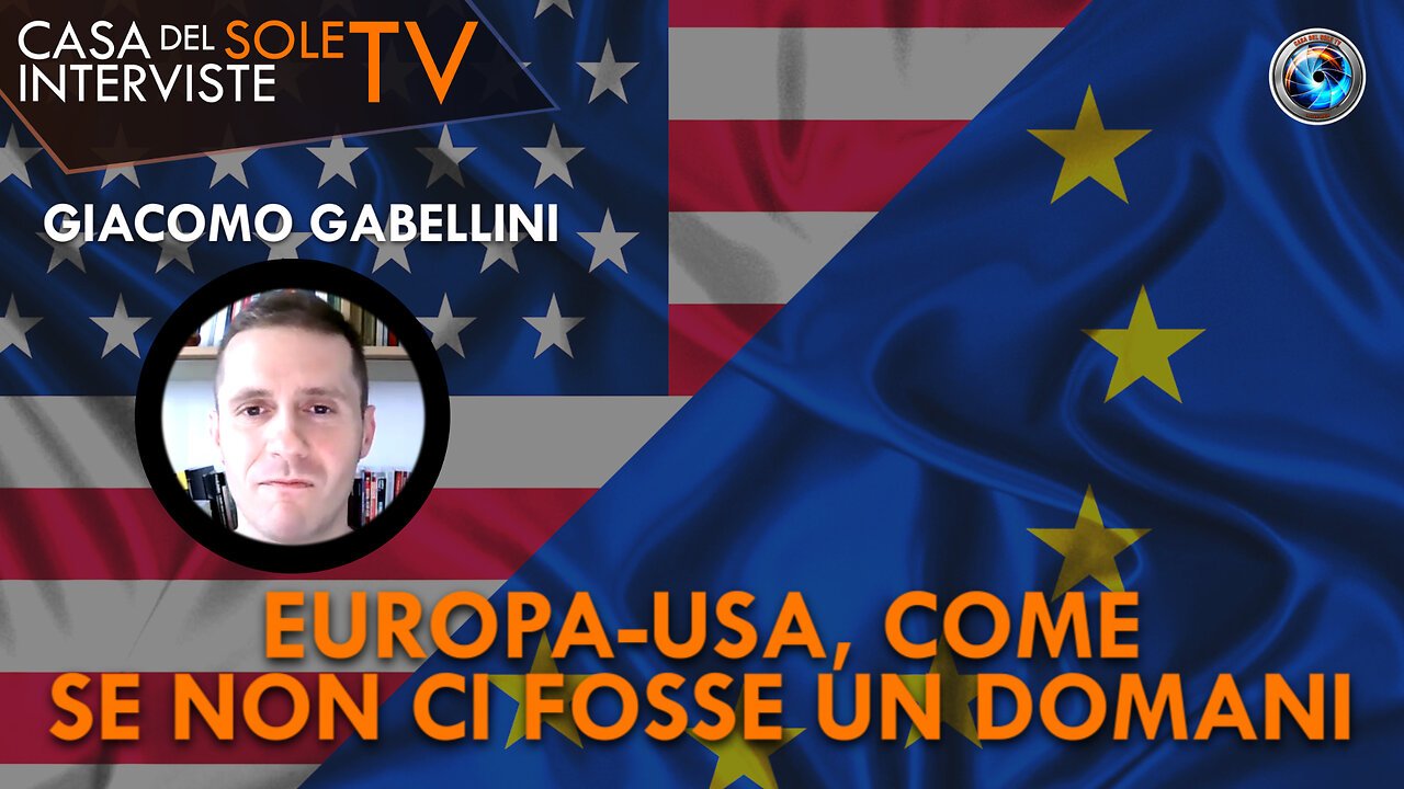 Giacomo Gabellini: Europa-USA, come se non ci fosse un domani