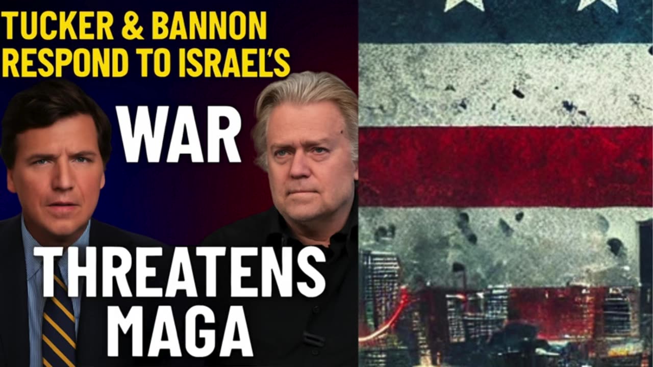 P1 🔥 Tucker & Bannon React: Israel-Iran War Threatens MAGA Movement