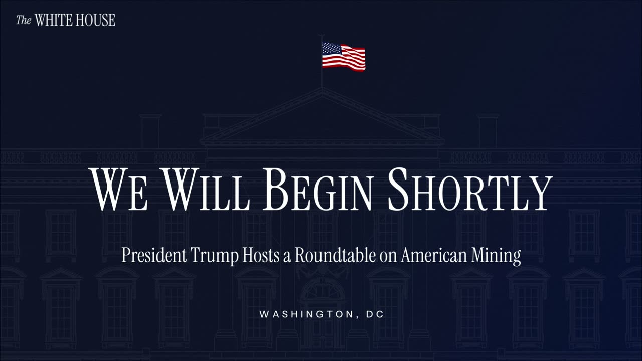 President Trump Hosts a Roundtable on American Mining