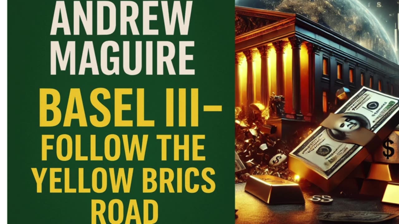P1๐ก Andrew Maguire EXPOSES the Hidden Gold Strategy Behind Basel III & BRICS! ๐ก