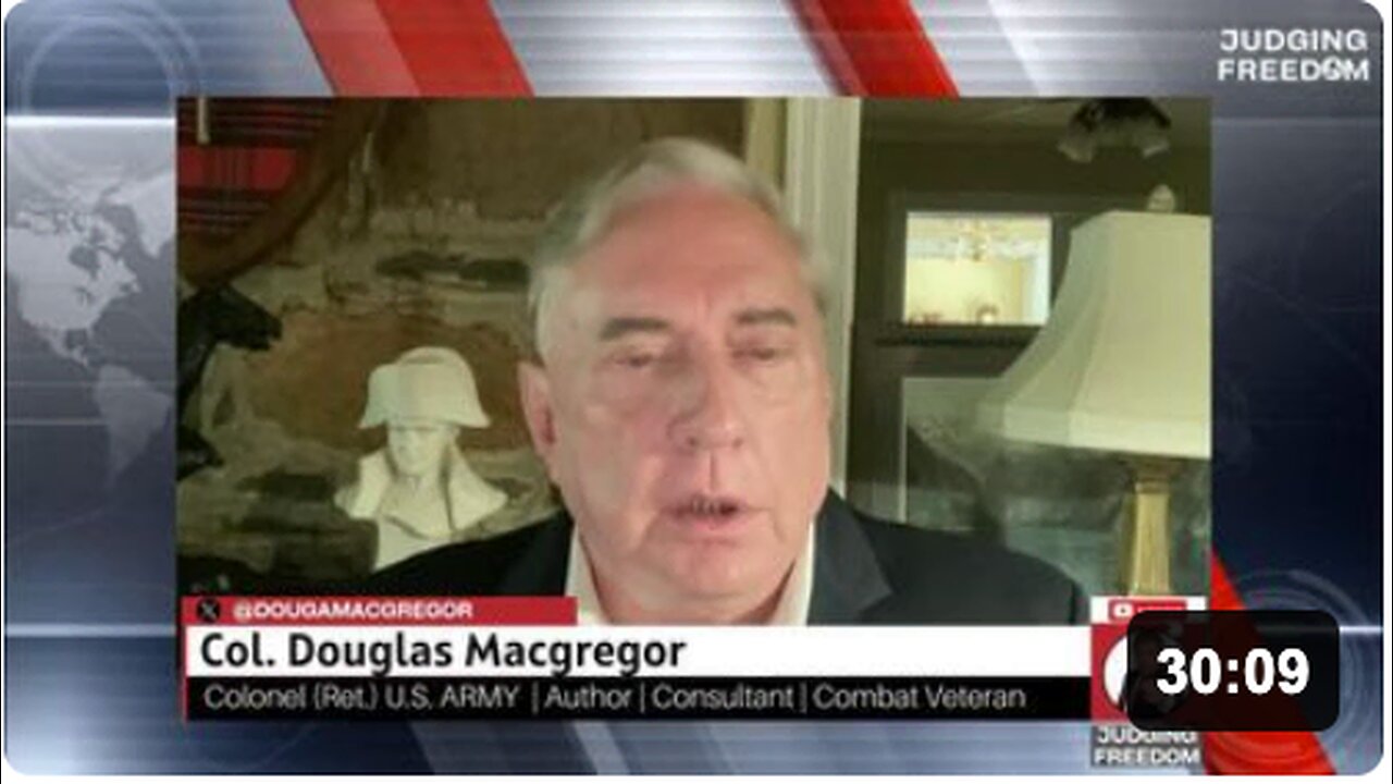 COL. Douglas Macgregor : How Close is World War III?