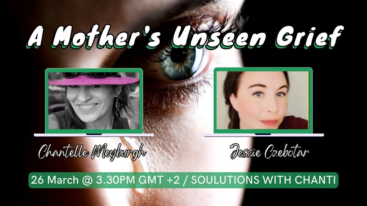 SOULutions with Chanti - A Mothers Unseen Grief with Jessie Czebotar (March 2025)