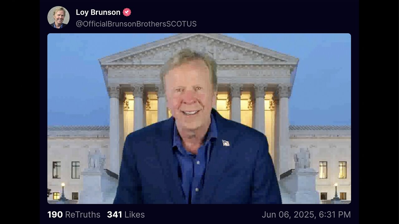 βοΈ Jun 6 2025 - Loy Brunson > SCOTUS Update - Trumps Newly Appointed US Solicitor General
