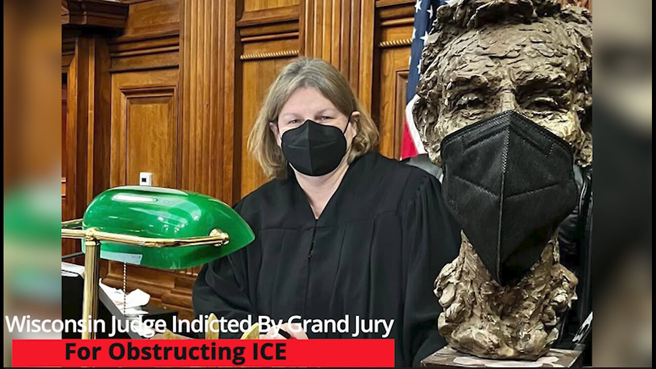 Wisconsin Judge Indicted By Grand Jury For Obstructing ICE, Sneaking Illegal Out Of Court room