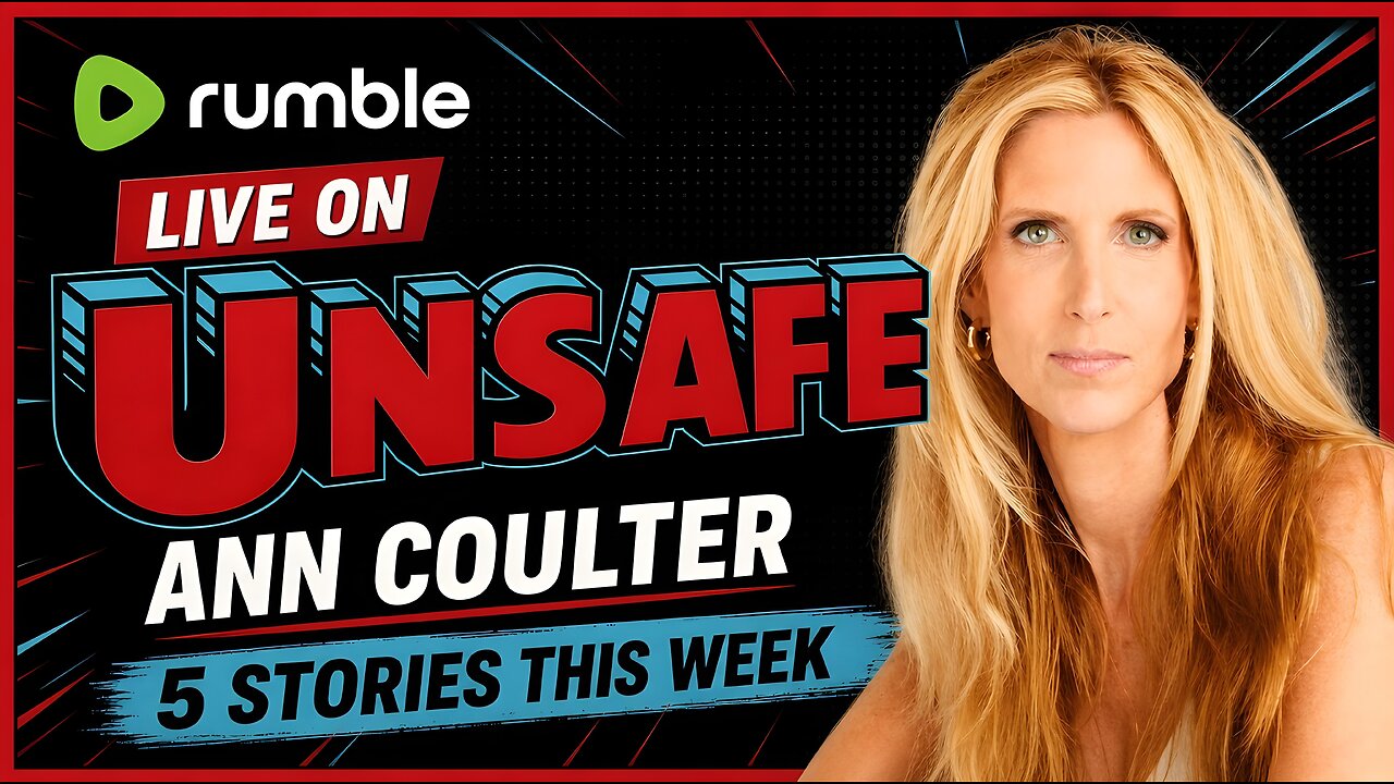 UNSAFE LIVE! Top 5 Stories This Week with Ann Coulter